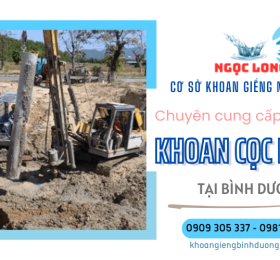 Dịch vụ khoan cọc nhồi uy tín - chuyên nghiệp - giá rẻ tại Bình Dương